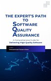 The Expert's Path to Software Quality Assurance (eBook, ePUB) The Expert's Path to Software Quality Assurance (eBook, ePUB)
