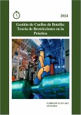 Gestión de Cuellos de Botella: Teoría de Restricciones en la Práctica (eBook, ePUB) Gestión de Cuellos de Botella: Teoría de Restricciones en la Práctica (eBook, ePUB)