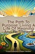 The Path To Purpose Living A Life Of... - Bild 1
