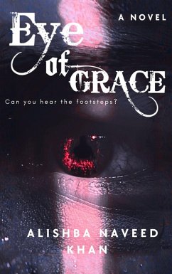 Eye of Grace (eBook, ePUB) - Khan, Alishba Naveed