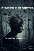 In the Shadow of the Psychopath: The Fight for Self-Mastery (eBook, ePUB)