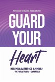 Guard your Heart (eBook, ePUB) Guard your Heart (eBook, ePUB)