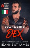 Down & Dirty: Dex (Edizione Italiana) (eBook, ePUB) Down & Dirty: Dex (Edizione Italiana) (eBook, ePUB)