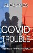 COVID Trouble (A Troubleshooter Novel... - Bild 1