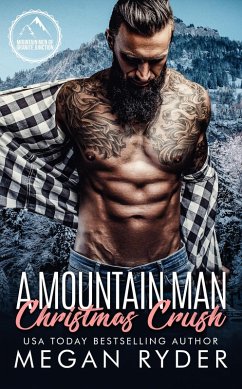 A Mountain Man Christmas Crush (Mountain Men of Granite Junction, #1) (eBook, ePUB) - Ryder, Megan