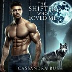 The Shifter Who Loved Me (eBook, ePUB) The Shifter Who Loved Me (eBook, ePUB)