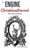 The Engine of Christmas Eternal: The Tale of Shwan (eBook, ePUB)