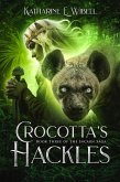 Crocotta's Hackles (The Incarn Saga, #3) (eBook, ePUB) Crocotta's Hackles (The Incarn Saga, #3) (eBook, ePUB)