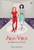 Aka-Vika An Ajmer Lalla Mystery (eBook, ePUB) Aka-Vika An Ajmer Lalla Mystery (eBook, ePUB)