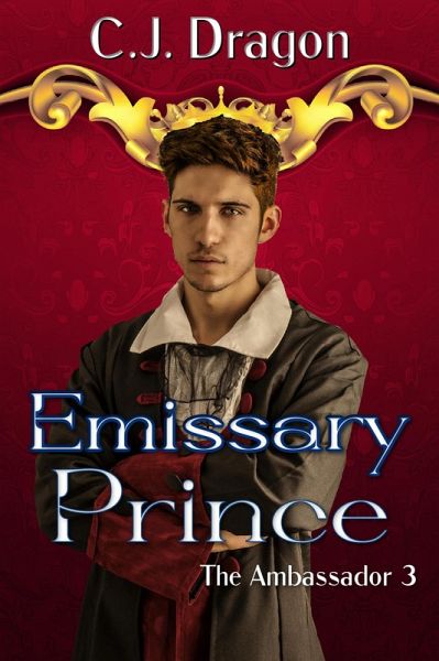 Emissary Prince (The Ambassador, #3) (eBook, ePUB) Emissary Prince (The Ambassador, #3) (eBook, ePUB)