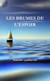 Les Brumes de l'Espoir (eBook, ePUB) Les Brumes de l'Espoir (eBook, ePUB)