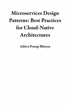 Cover Microservices Design Patterns: Best Practices for Cloud-Native Architectures (eBook, ePUB)