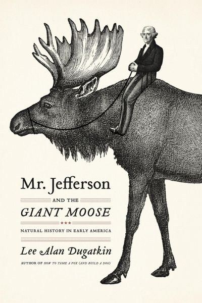 Mr. Jefferson and the Giant Moose (eBook, ePUB)