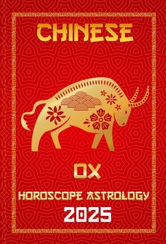 Cover OX Chinese Horoscope 2025 (Chinese Horoscopes & Astrology Secrets for 2025, #2) (eBook, ePUB)