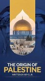 The Origin of Palestine (eBook, ePUB)