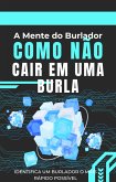 A Mente do Burlador: Como não cair em uma burla (eBook, ePUB) A Mente do Burlador: Como não cair em uma burla (eBook, ePUB)