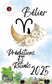 Bélier Prédictions Et Rituels 2025 (eBook, ePUB)