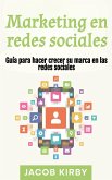 Marketing en redes sociales: Guía para hacer crecer su marca en las redes sociales (eBook, ePUB)