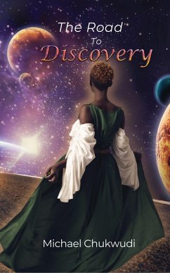 The Road to Discovery (eBook, ePUB) - Chukwudi, Michael