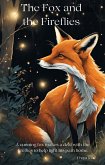 The Fox and the Fireflies (eBook, ePUB) The Fox and the Fireflies (eBook, ePUB)