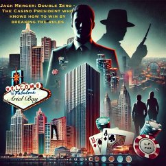 Cover Jack Mercer: Double Zero - The Casino President Who Knows How to Win by Breaking the Rules (eBook, ePUB)