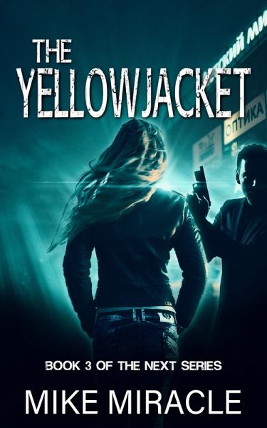 The Yellowjacket (The Next, #3) (eBook, ePUB) The Yellowjacket (The Next, #3) (eBook, ePUB)