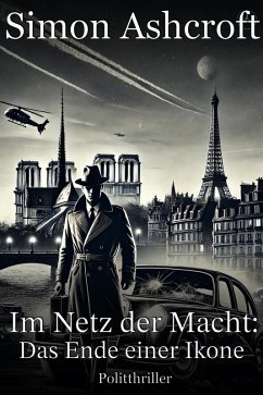 Das Ende einer Ikone (Im Netz der Macht, #4) (eBook, ePUB) - Ashcroft, Simon