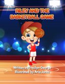 Riley and the Basketball Game (eBook, ePUB) Riley and the Basketball Game (eBook, ePUB)