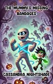 The Mummy's Missing Bandages (Halloween Series) (eBook, ePUB)