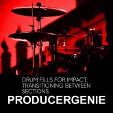 Drum Fills For Impact: Transitioning Between Sections (eBook, ePUB) Drum Fills For Impact: Transitioning Between Sections (eBook, ePUB)