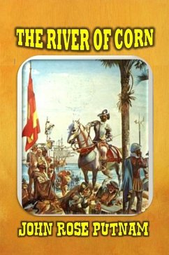 The River of Corn (eBook, ePUB) - Putnam, John Rose