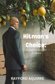 Hitman's Choice: A Journey Beyond Violence (eBook, ePUB) Hitman's Choice: A Journey Beyond Violence (eBook, ePUB)