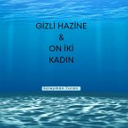 Gizli Hazine ve On Iki Kadin (eBook, ePUB)