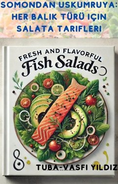 Cover Somondan Uskumruya: Her Balik Türü için Salata Tarifleri (eBook, ePUB)