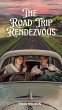 The Road Trip Rendezvous (eBook, ePUB) - Bild 1