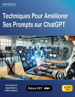 Techniques pour améliorer ses prompts sur ChatGPT (eBook, ePUB)