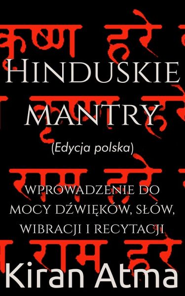 Hinduskie mantry (Odkrywanie hinduskiego panteonu(Polish), #9) (eBook, ePUB)