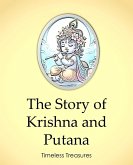 The Story Of Krishna And Putana (Timeless Treasures, #1) (eBook, ePUB) The Story Of Krishna And Putana (Timeless Treasures, #1) (eBook, ePUB)