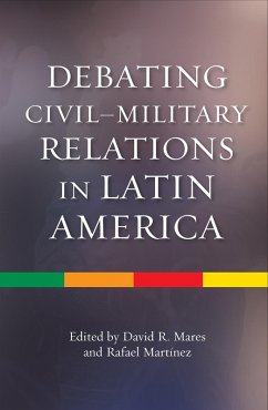 Debating Civil-Military Relations in Latin America (eBook, ePUB)