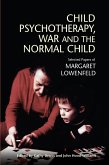 Child Psychotherapy, War and the Normal Child (eBook, ePUB)