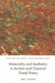 Materiality and Aesthetics in Archaic and Classical Greek Poetry (eBook, PDF)
