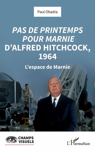 Pas de printemps pour Marnie d'Alfred Hitchcock, 1964 (eBook, PDF)