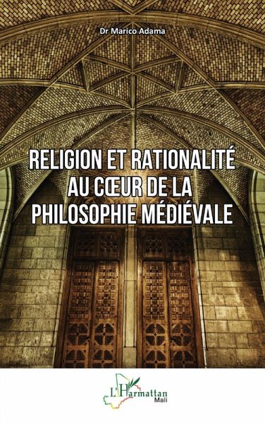 Religion et rationalité au coeur de la philosophie médiévale (eBook, PDF)