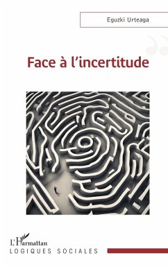 Face à l'incertitude (eBook, ePUB) - Urteaga