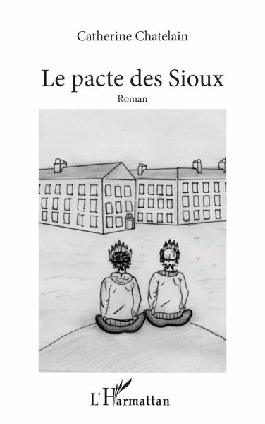 Le pacte des Sioux (eBook, PDF) Le pacte des Sioux (eBook, PDF)