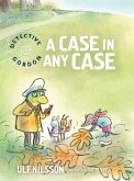 Detective Gordon: A Case in Any Case (eBook, PDF)