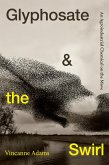 Glyphosate and the Swirl (eBook, PDF) Glyphosate and the Swirl (eBook, PDF)
