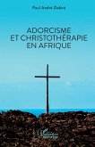 Adorcisme et Christotherapie en Afrique (eBook, PDF)