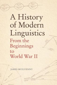 History of Modern Linguistics (eBook, ePUB) - Mcelvenny, James