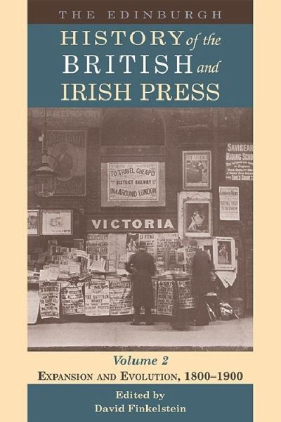 Edinburgh History of the British and Irish Press, Volume 2 (eBook, ePUB)